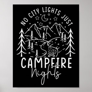 No City Lights Just Campfire Nights Summer Vacatio Poster