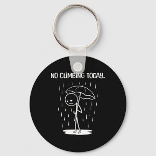 No Climbing Today Stick Figure Funny Keychain