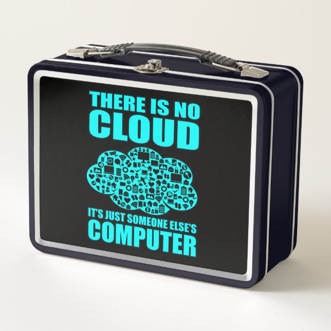 No Cloud Computer IT Tech Software Programmer Geek Metal Lunch Box (Front)