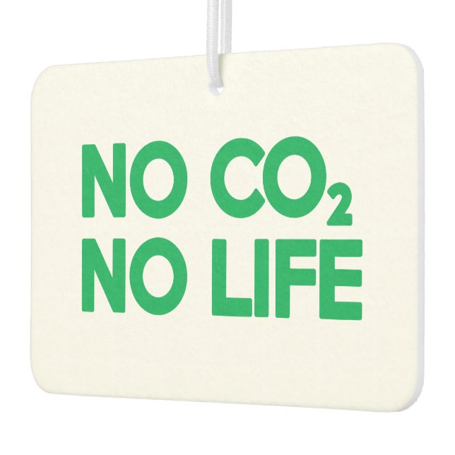 NO CO2 NO LIFE AIR FRESHENER (Left)
