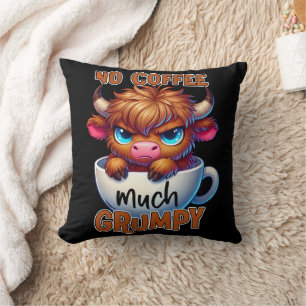 No Coffee Much Grumpy  Throw Pillow