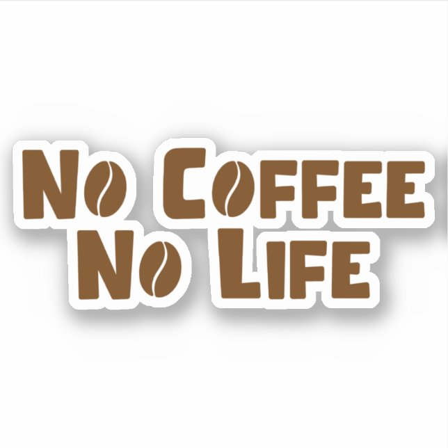 No Coffee No Life (Front)