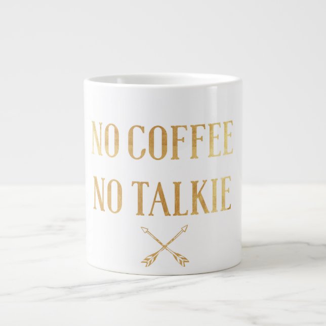 No Coffee No Talkie Gold Jumbo Mug (Front)