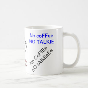 No Coffee No Talkie Mug