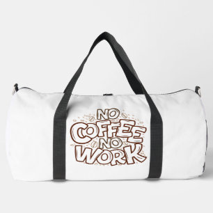 No Coffee No Work Doodle Duffle Bag