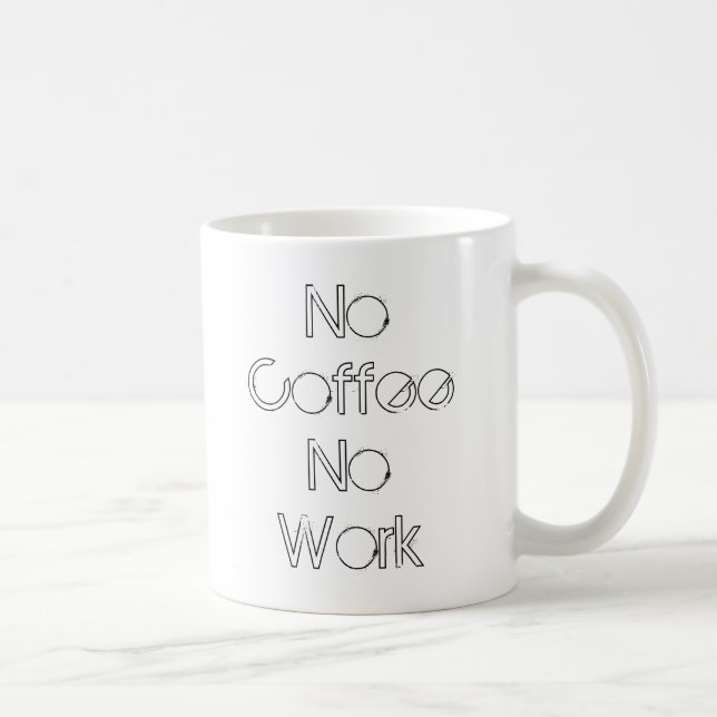 No Coffee No Work Mug (Right)
