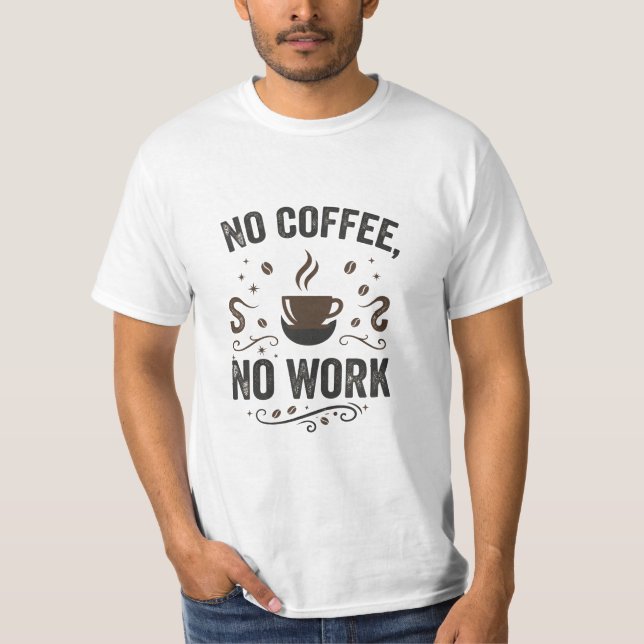 No Coffee No Work Vintage T-Shirt (Front)