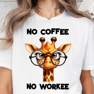 No Coffee, No Workee, Funny Coffee Lover Gift T-Shirt
