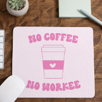 No Coffee No Workee Funny Cute Pink Retro