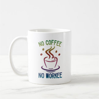 No Coffee No Workee T-Shirt Long Apron Coffee Mug