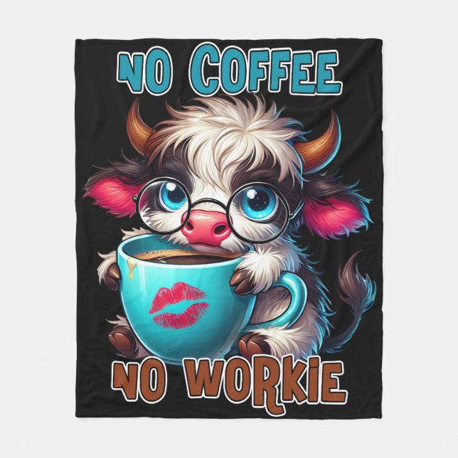 No Coffee No Workie  Fleece Blanket (Front)