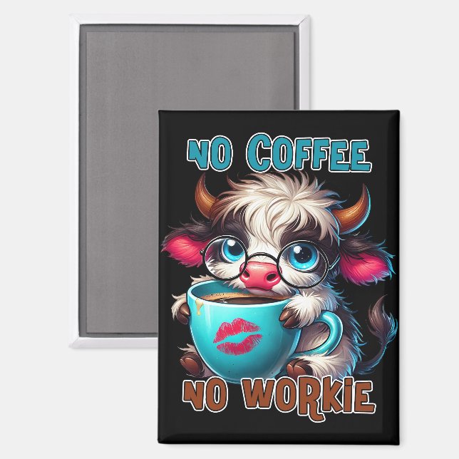 No Coffee No Workie  Magnet (Front/Back)