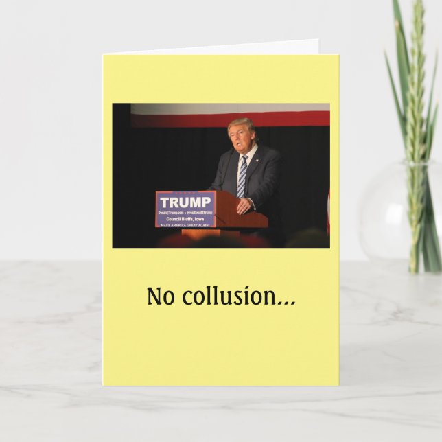 "No collusion" birthday card from the group (Front)
