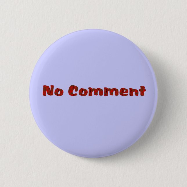 no comment 2 inch round button (Front)