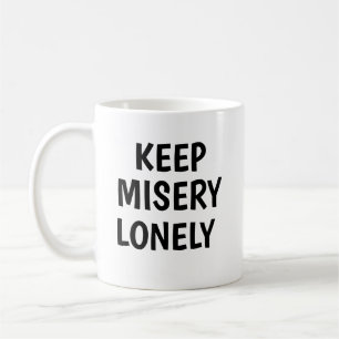 No Company For Misery Coffee Mug