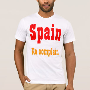No complain spain t-shirts