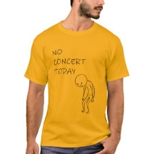 No Concert Today - Funny Gift For Music Lovers