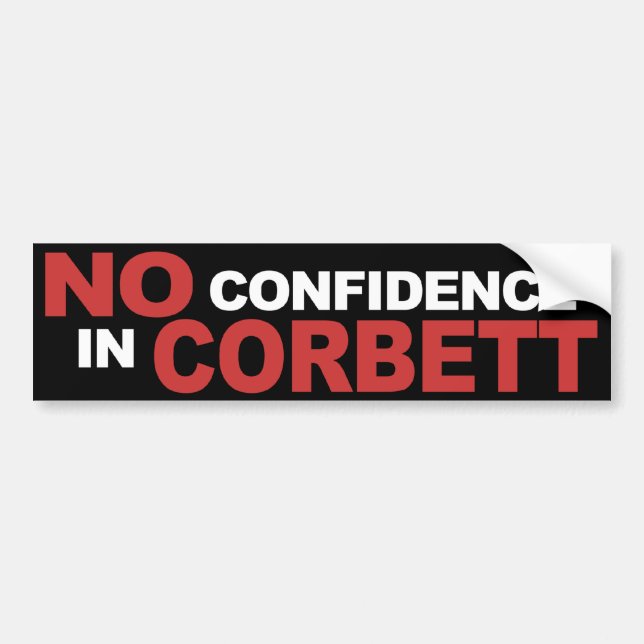 No Confidence in Corbett - Bumper Sticker, black Bumper Sticker (Front)