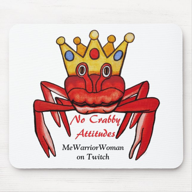 No Crabby Attitude, MeWarriorWoman on Twitch Mouse Pad (Front)