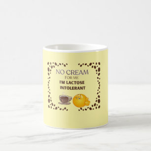 NO CREAM FOR ME , Funny Coffee Lover 11 OZ Mug