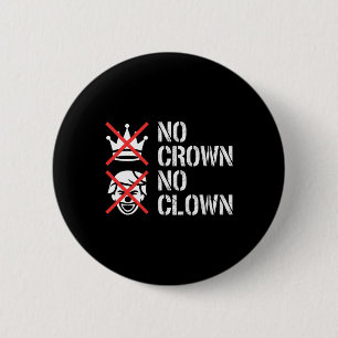 No Crown No Clown Resist Protest Dump Trump Activi 2 Inch Round Button