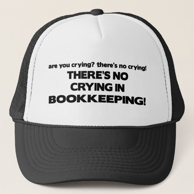 No Crying in Bookkeeping Trucker Hat (Front)