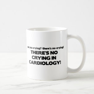 No Crying in Cardiology Coffee Mug