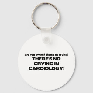 No Crying in Cardiology Keychain