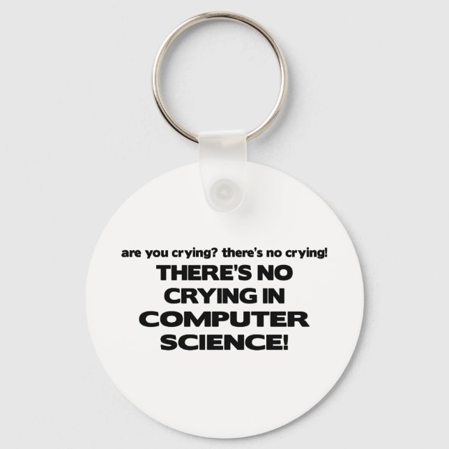 No Crying in Computer Science Keychain (Front)