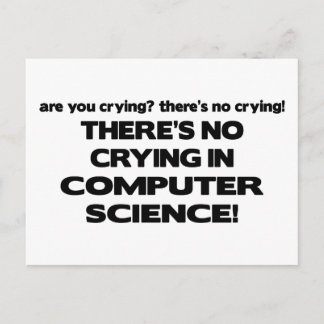 No Crying in Computer Science Postcard