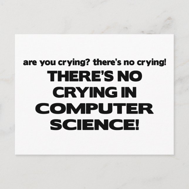No Crying in Computer Science Postcard (Front)