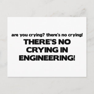 No Crying in Engineering Postcard