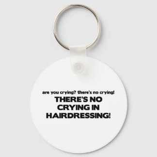 No Crying in Hairdressing Keychain