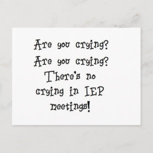No Crying in IEP meetings Postcard