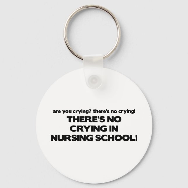 No Crying in Nursing School Keychain (Front)