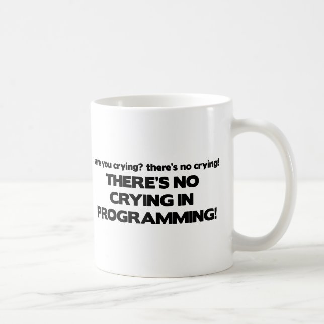 No Crying in Programming Coffee Mug (Right)