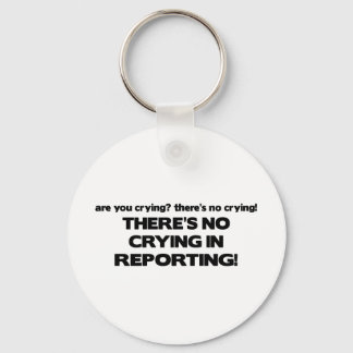 No Crying in Reporting Keychain