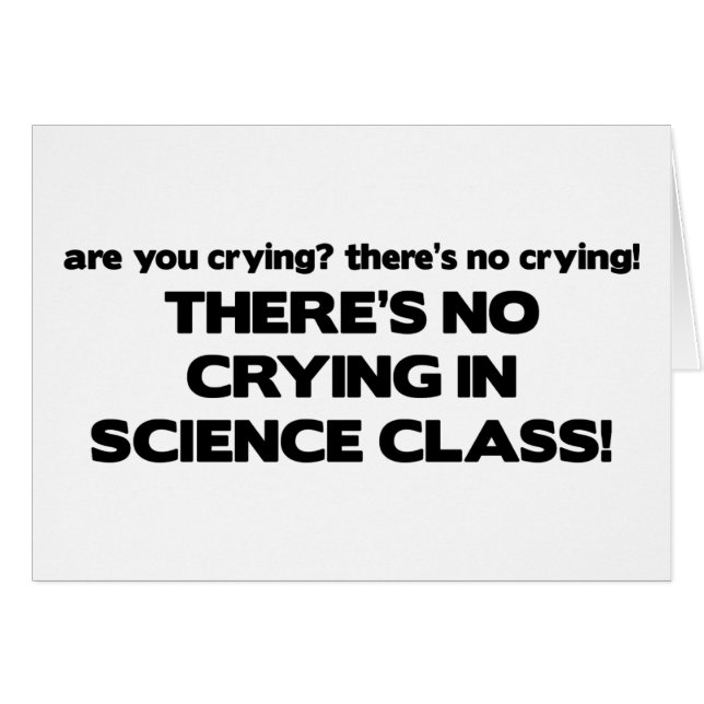 No Crying in Science Class (Front Horizontal)