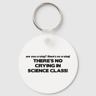 No Crying in Science Class Keychain