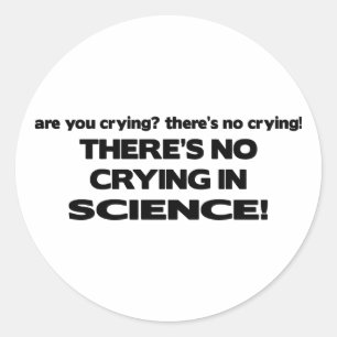 No Crying in Science Classic Round Sticker
