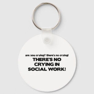 No Crying in Social Work Keychain