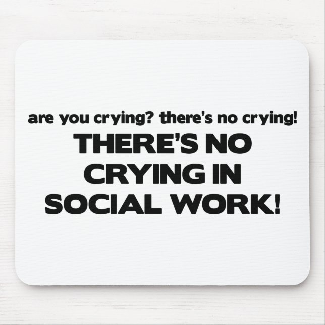 No Crying in Social Work Mouse Pad (Front)