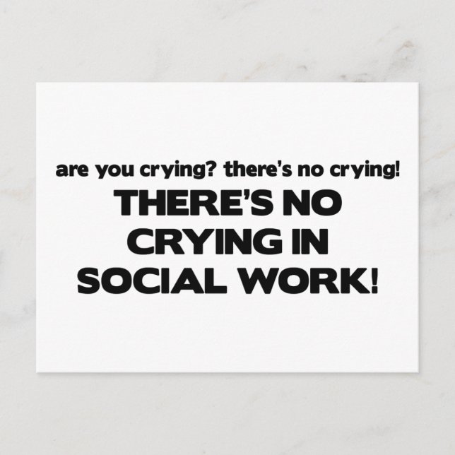 No Crying in Social Work Postcard (Front)