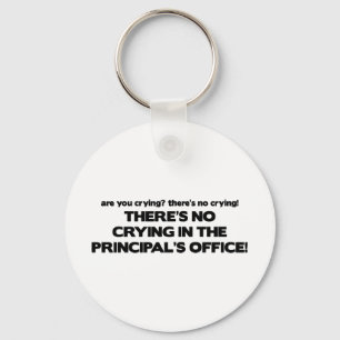 No Crying in the Principal's Office Keychain