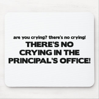 No Crying in the Principal's Office Mouse Pad