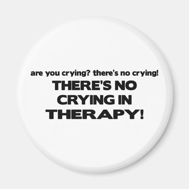 No Crying in Therapy Magnet (Front)