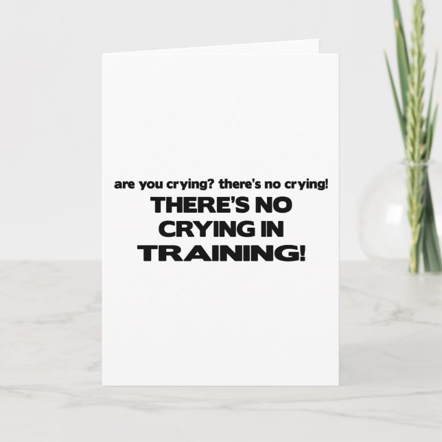 No Crying in Training Card (Front)