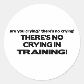 No Crying in Training Classic Round Sticker