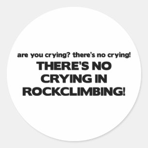 No Crying - Rock Climbing Classic Round Sticker
