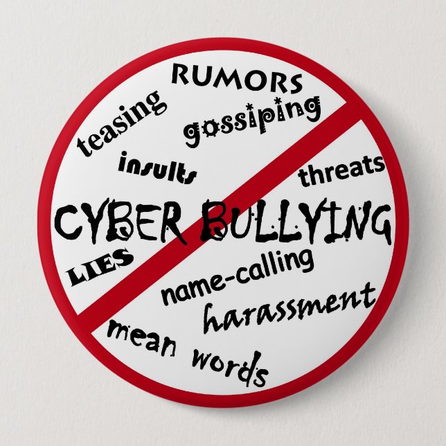 No Cyber Bullying, harassment, threats, etc Button (Front)